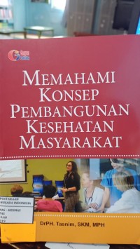 Image of Memahami Konsep Pembangunan Kesehatan Masyarakat