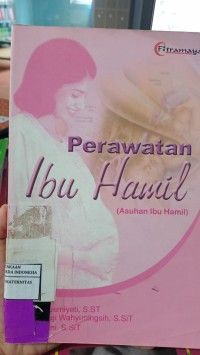 Image of Perawatan Ibu Hamil (Asuhan Ibu Hamil)